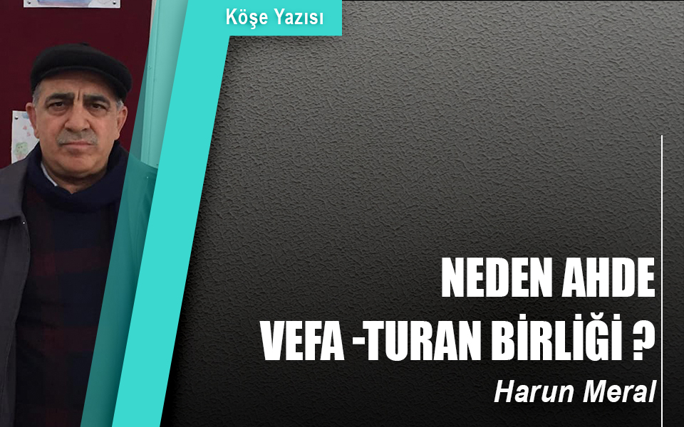 514053Neden AHDE VEFA -TURAN BİRLİĞİ.jpg